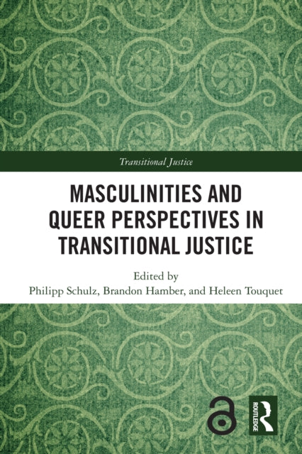 Book cover of: Masculinities and Queer Perspectives in Transitional Justice