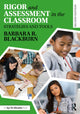 Book cover of: Rigor and Assessment in the Classroom. By: Barbara R. Blackburn
