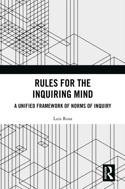 Book cover of: Rules for the Inquiring Mind. By: Luis Rosa