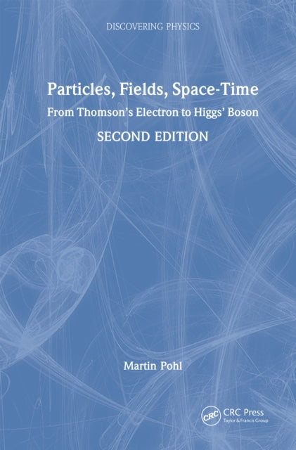 Book cover of: Particles, Fields, Space-Time