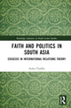 Book cover of: Faith and Politics in South Asia. By: Astha Chadha