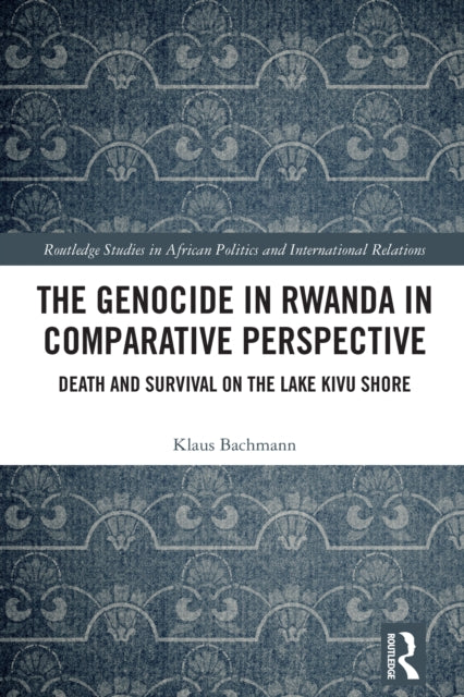 Book cover of: Genocide in Rwanda in Comparative Perspective. By: Klaus Bachmann