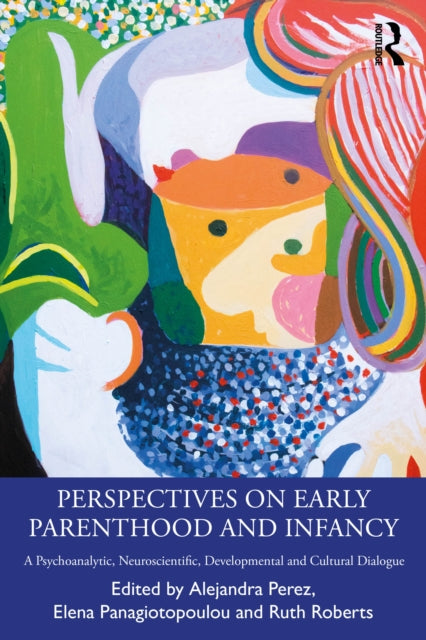 Book cover of: Perspectives on Early Parenthood and Infancy
