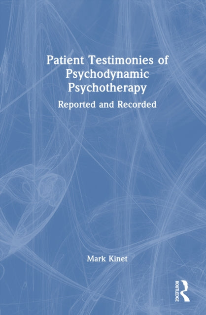 Book cover of: Patient Testimonies of Psychodynamic Psychotherapy