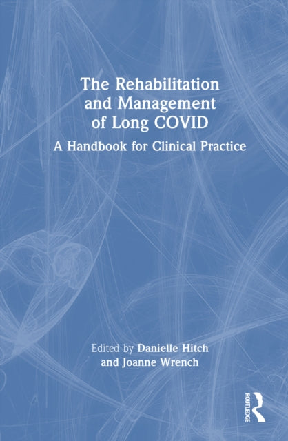 Book cover of: Rehabilitation and Management of Long COVID