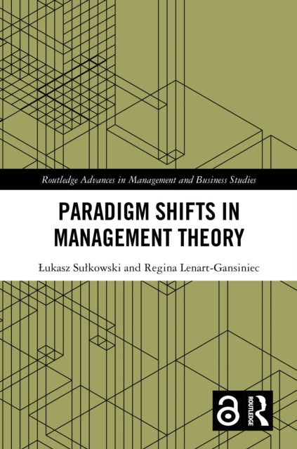 Book cover of: Paradigm Shifts in Management Theory. By: Lukasz Sulkowski