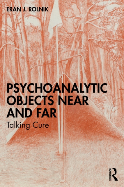 Book cover of: Psychoanalytic Objects Near and Far