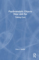 Book cover of: Psychoanalytic Objects Near and Far. By: Eran J. Rolnik