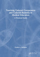 Book cover of: Teaching Cultural Competence and Cultural Humility in Medical Education