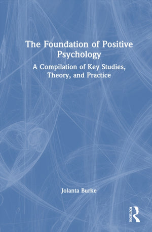 The Foundation of Positive Psychology