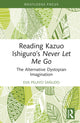 Book cover of: Reading Kazuo Ishiguro’s Never Let Me Go. By: Eva Pelayo Sañudo