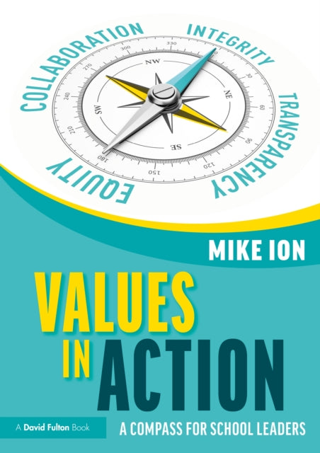 Book cover of: Values in Action: A Compass for School Leaders