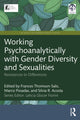 Book cover of: Working Psychoanalytically with Gender Diversity and Sexualities
