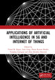 Book cover of: Applications of Artificial Intelligence in 5G and Internet of Things