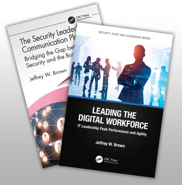 Book cover of: Security Leader’s Communication Playbook and Leading the Digital Workforce Set. By: Jeffrey W. Brown