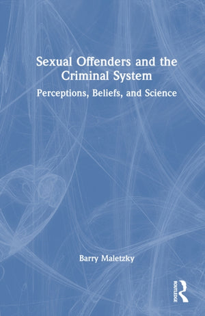 Sexual Offenders and the Criminal System