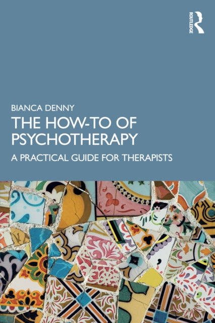 The How-To of Psychotherapy