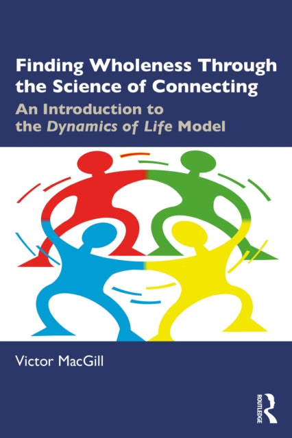 Book cover of: Finding Wholeness Through the Science of Connecting