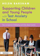 Book cover of: Supporting Children and Young People with Test Anxiety in School