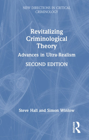 Revitalizing Criminological Theory