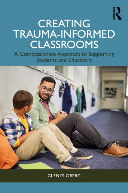 Creating Trauma-Informed Classrooms