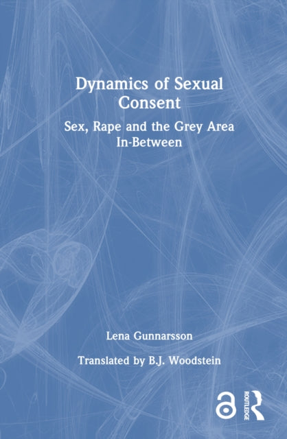 Book cover of: Dynamics of Sexual Consent. By: Lena Gunnarsson