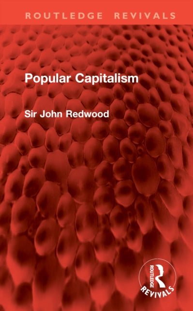Book cover of: Popular Capitalism. By: Sir John Redwood
