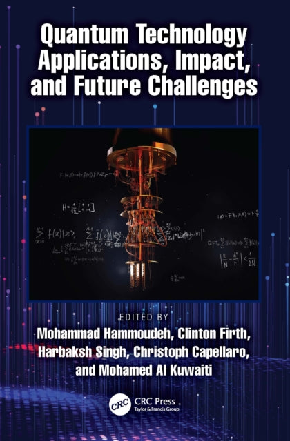 Book cover of: Quantum Technology Applications, Impact, and Future Challenges. By: Mohammad Hammoudeh