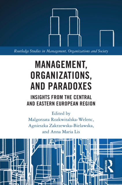 Book cover of: Management, Organizations, and Paradoxes