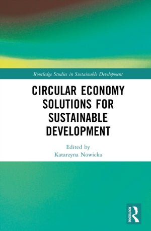 Circular Economy Solutions for Sustainable Development