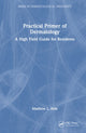 Book cover of: Practical Primer of Dermatology. By: Matthew L. Hrin