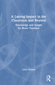Book cover of: Lasting Impact in the Classroom and Beyond. By: Larry Strauss