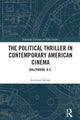 Book cover of: Political Thriller in Contemporary American Cinema