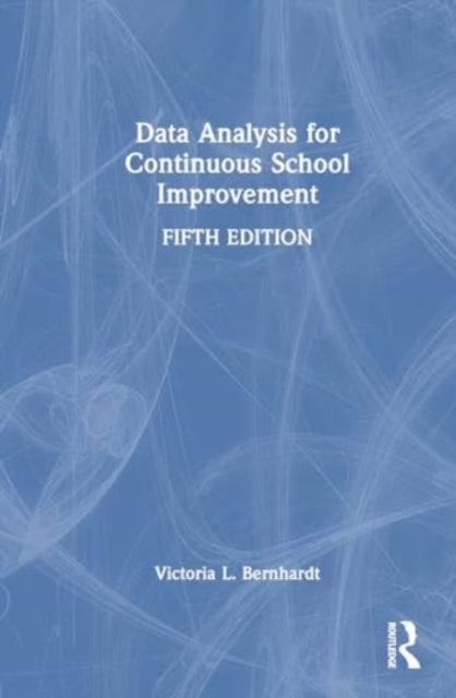 Book cover of: Data Analysis for Continuous School Improvement. By: Victoria L. Bernhardt