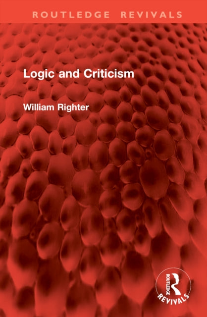 Book cover of: Logic and Criticism. By: William Righter