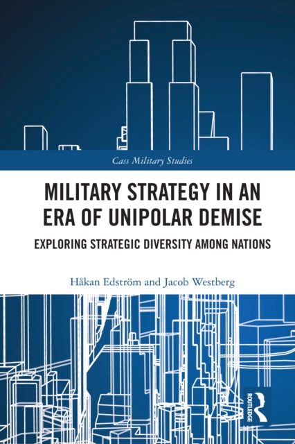 Book cover of: Military Strategy in an Era of Unipolar Demise