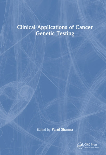 Book cover of: Clinical Applications of Cancer Genetic Testing