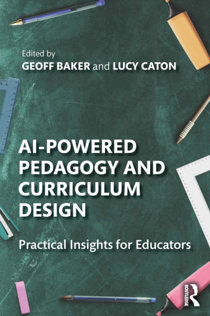 Book cover of: AI-Powered Pedagogy and Curriculum Design