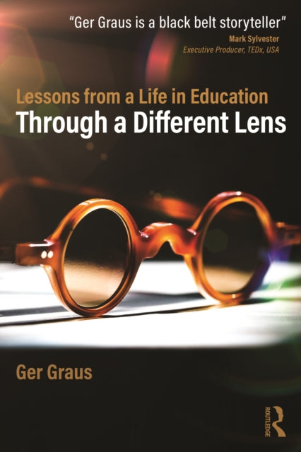 Book cover of: Through a Different Lens: Lessons from a Life in Education. By: Ger Graus