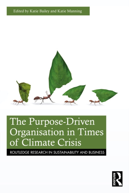 Book cover of: Purpose-Driven Organisation in Times of Climate Crisis