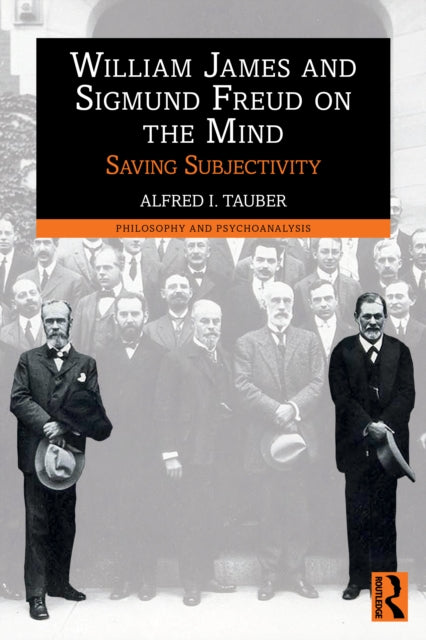 Book cover of: William James and Sigmund Freud on the Mind. By: Alfred Tauber