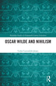 Book cover of: Oscar Wilde and Nihilism. By: Colin Cavendish-Jones