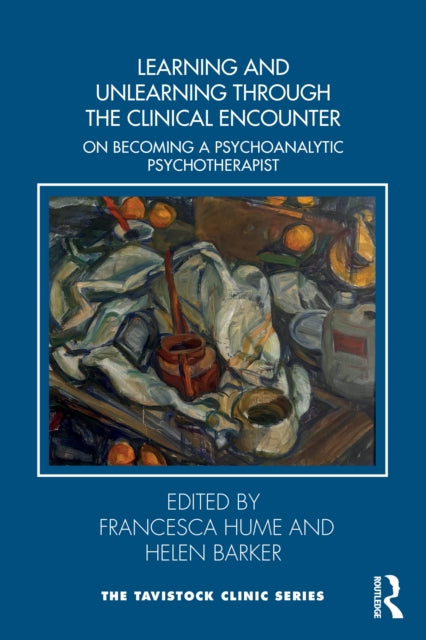 Book cover of: Learning and Unlearning through the Clinical Encounter. By: Francesca Hume