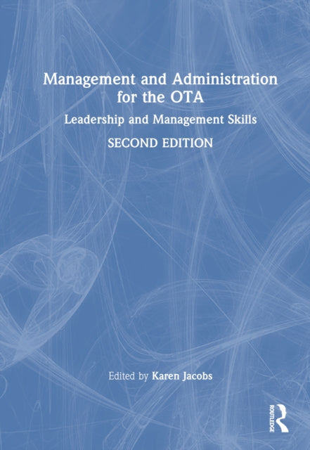 Book cover of: Management and Administration for the OTA