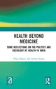 Book cover of: Health Beyond Medicine. By: Vikas Bajpai