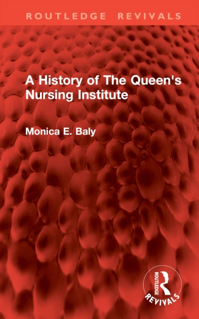 Book cover of: History of The Queen's Nursing Institute