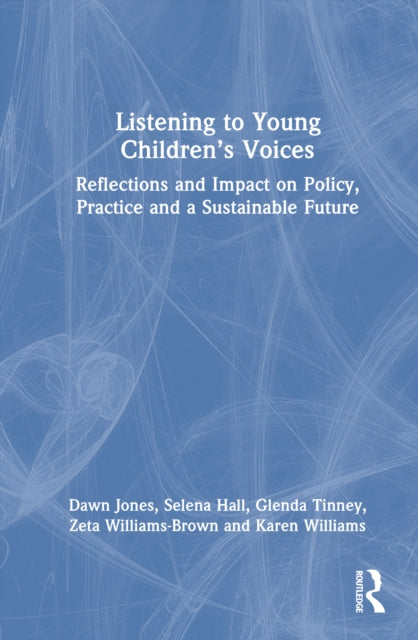 Book cover of: Listening to Young Children’s Voices