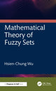 Book cover of: Mathematical Theory of Fuzzy Sets. By: Hsien-Chung Wu