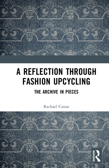 Book cover of: Reflection Through Fashion Upcycling
