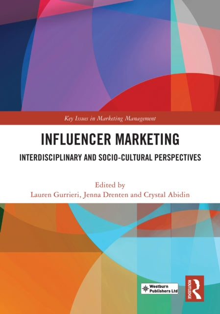 Book cover of: Influencer Marketing. By: Lauren Gurrieri